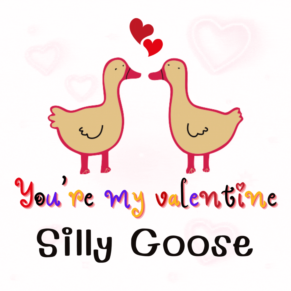 You Are My Valentine Silly Goose Animated Greeting Card