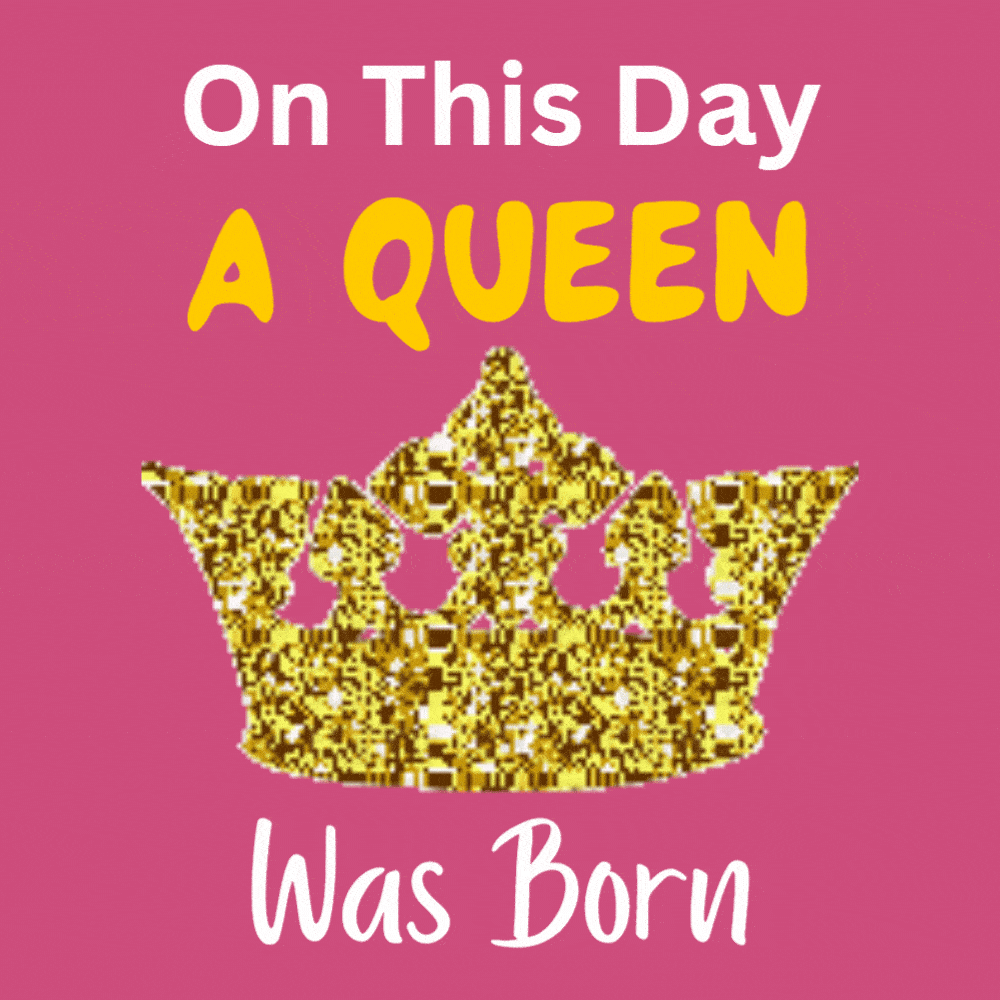 On This Day A Queen Was Born Animated Happy Birthday eCard