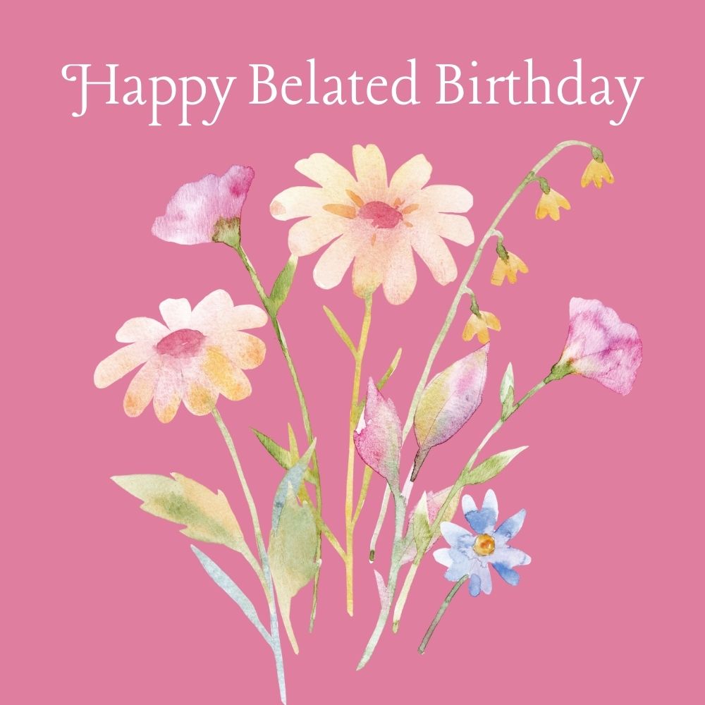 Bunch of assorted wild flowers – Belated birthday eCard