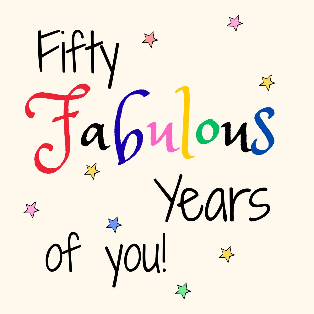 50 Fabulous Years of You Happy Birthday