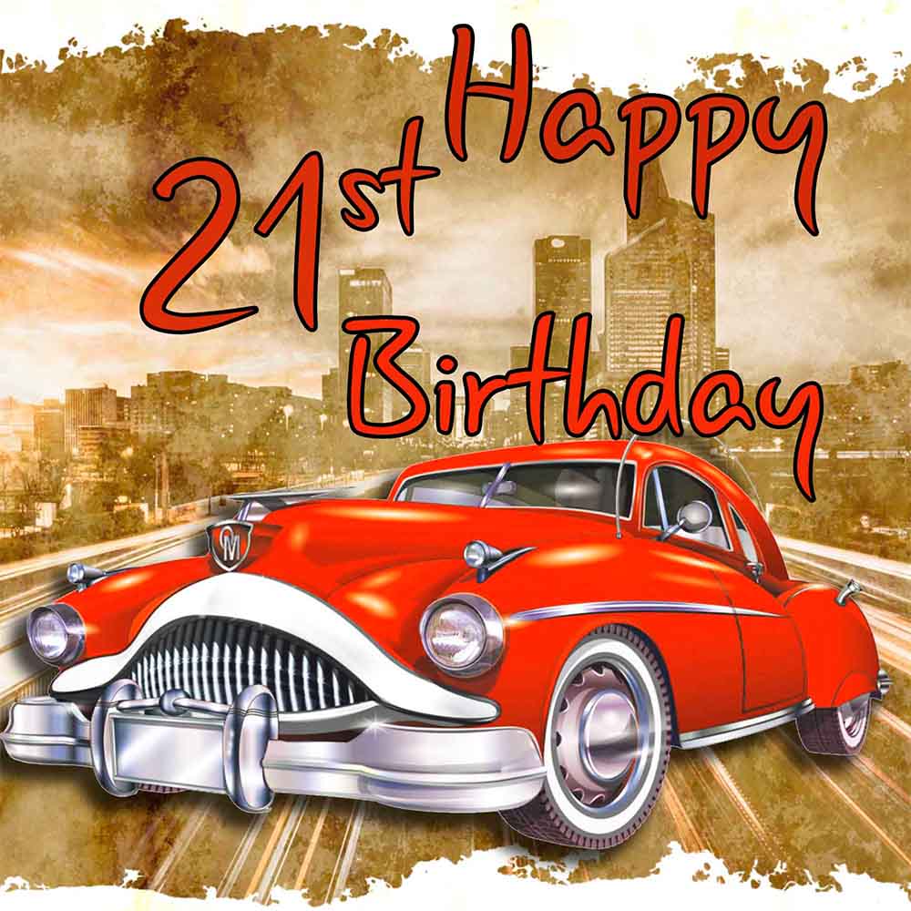 Happy 21st Birthday Classic Car