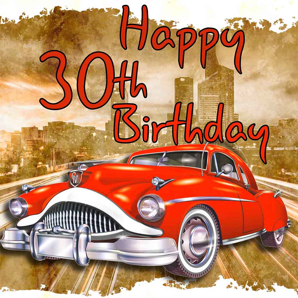 Happy 30th Birthday Classic Car