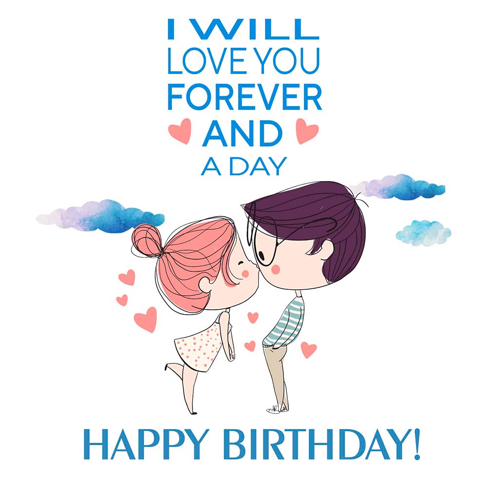 Happy Birthday Love you forever and a day