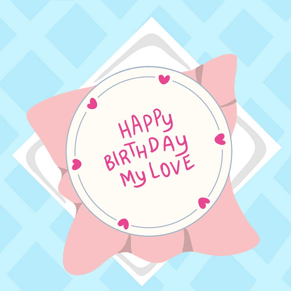Happy Birthday to you my love eCard