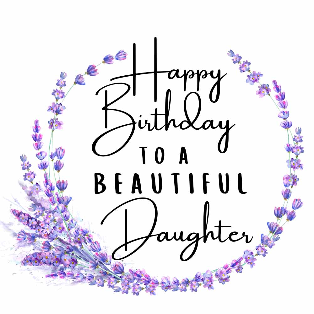 Happy Birthday To A Beautiful Daughter eCard