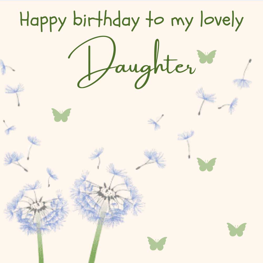Happy Birthday To My Lovely Daughter eCard Featuring Dandelions