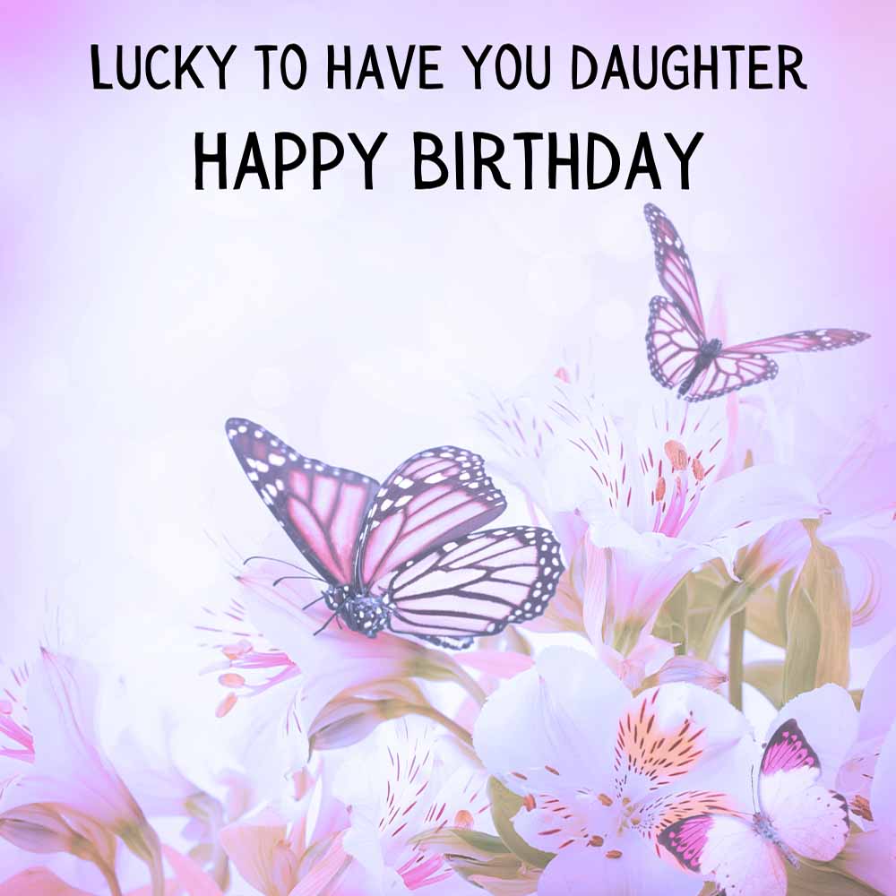 Lucky To Have You Daughter eCard