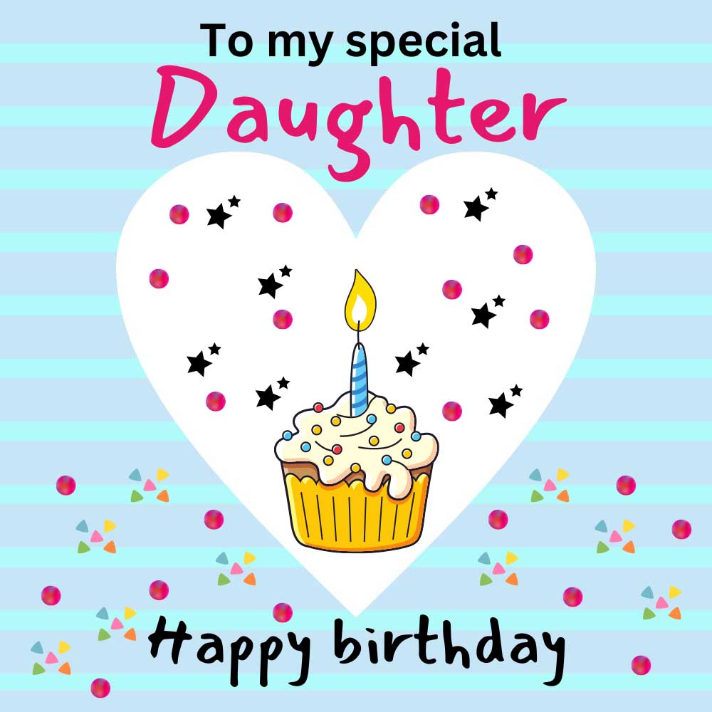 To My Special Daughter Happy Birthday eCard