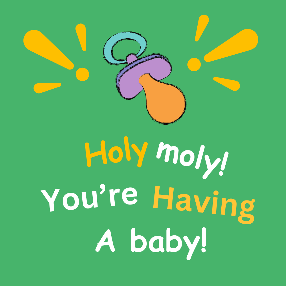 Holy Moly you are having a baby announcement eCard