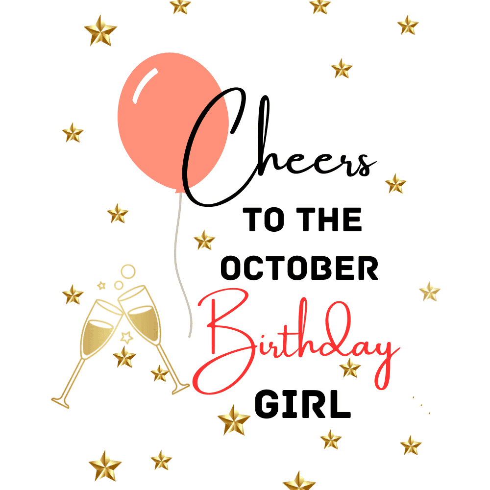 Happy Birthday October Girl with Champagne Glasses and Balloon eCard