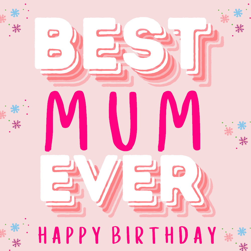 Best Mum Ever Happy Birthday eCard