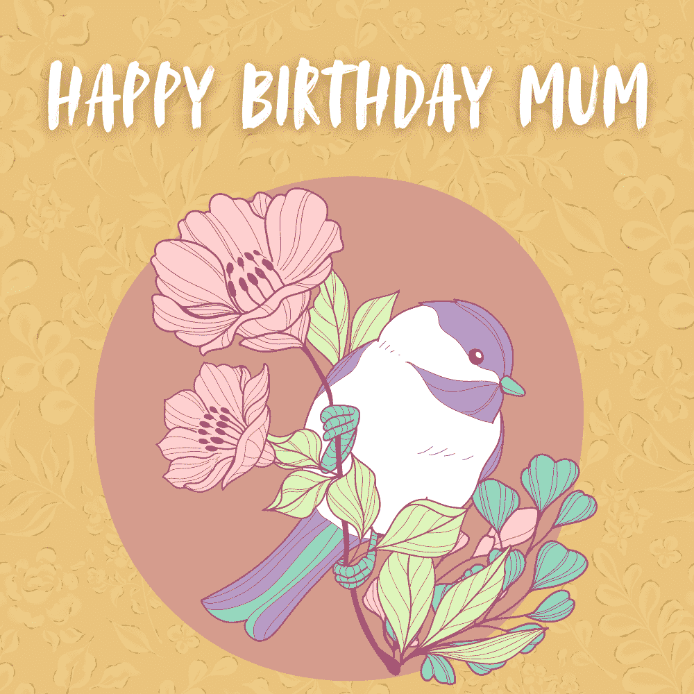 Happy Birthday Mum featuring Bird on a Flower Branch eCard