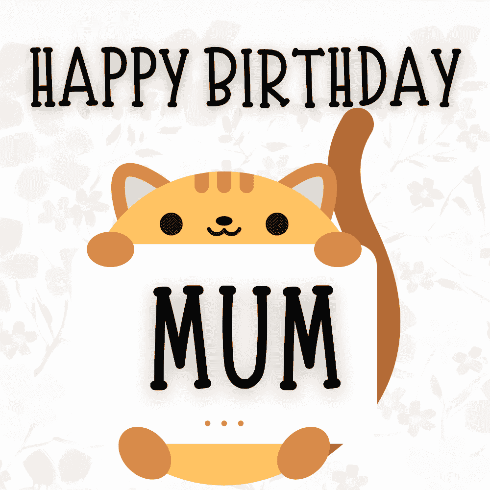 Happy Birthday Mum With Cat eCard