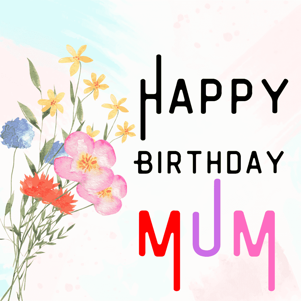 Happy Birthday Mum eCard With Flower eCard