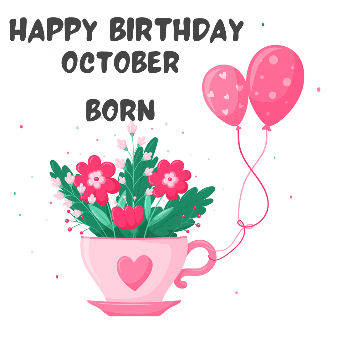 Floral Happy Birthday October Born eCard – Pink Teacup with Balloons