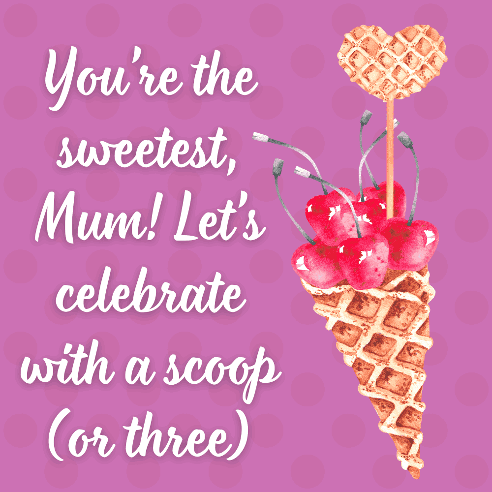 Ice cream cone: you are the sweetest